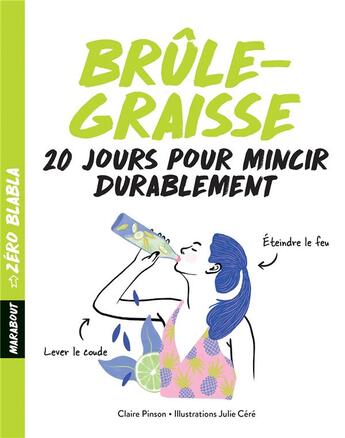 Couverture du livre « Brûle-graisse ; 3 semaines pour faire fondre sa cellulite » de Claire Pinson aux éditions Marabout
