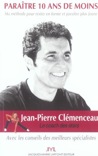 Couverture du livre « Paraitre 10 Ans De Moins » de Jean-Pierre Clémenceau aux éditions Jm Laffont - Lpm