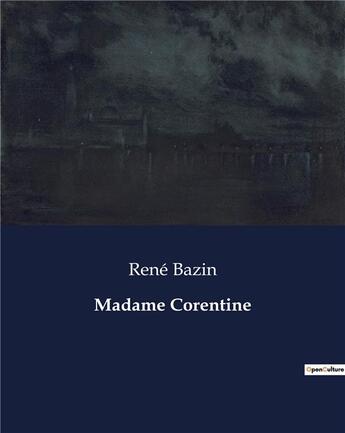Couverture du livre « Madame Corentine » de Rene Bazin aux éditions Culturea