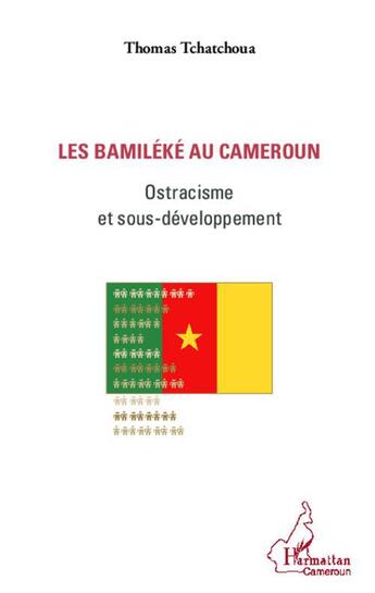 Couverture du livre « Les Bamiléké au Cameroun » de Thomas Tchatchoua aux éditions L'harmattan