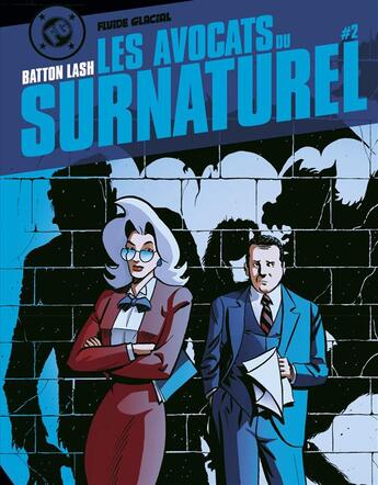 Couverture du livre « Les avocats du surnaturel t.2 » de Miki et Batton Lash aux éditions Fluide Glacial