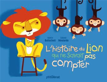 Couverture du livre « L'histoire du lion qui ne savait pas compter » de Colonel Moutarde et Martin Baltscheit aux éditions Glenat Jeunesse