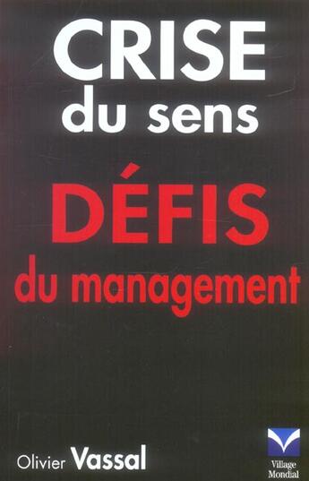 Couverture du livre « Crise du sens defis du management » de Olivier Vassal aux éditions Pearson