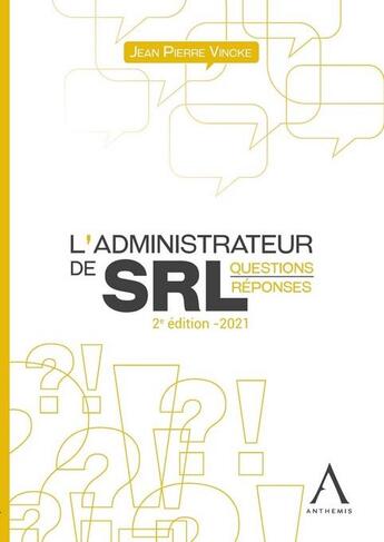 Couverture du livre « L'administrateur de SRL (édition 2021) » de Jean-Pierre Vincke aux éditions Anthemis