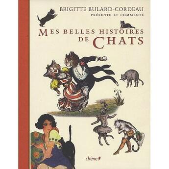 Couverture du livre « Mes belles histoires de chats » de Brigitte Bulard-Cordeau aux éditions Chene