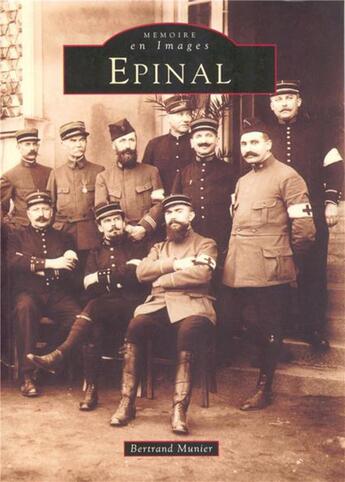 Couverture du livre « Epinal » de Bertrand Munier aux éditions Editions Sutton