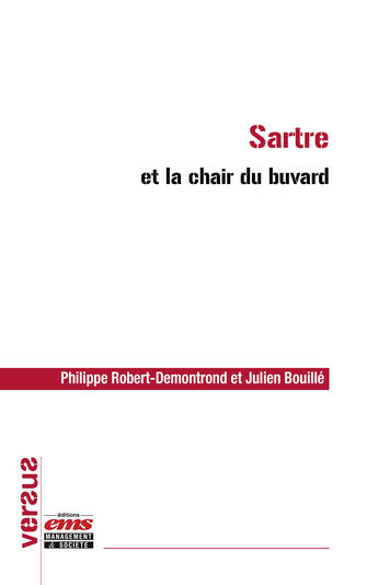 Couverture du livre « Sartre et la chair du buvard » de Philippe Robert-Demontrond et Julien Bouille aux éditions Epagine