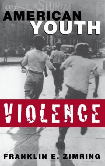 Couverture du livre « American Youth Violence » de Zimring Franklin E aux éditions Oxford University Press Usa