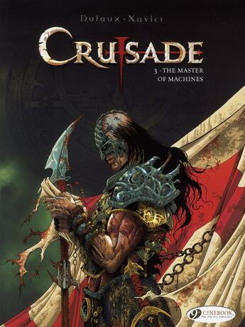 Couverture du livre « Crusade t.3 ; the master of machines » de Jean Dufaux et Philippe Xavier aux éditions Cinebook