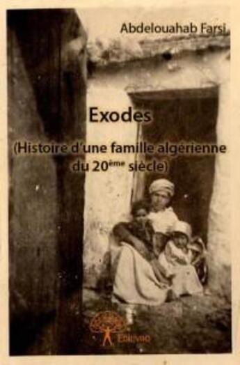 Couverture du livre « Exodes » de Abdelouahab Farsi aux éditions Edilivre