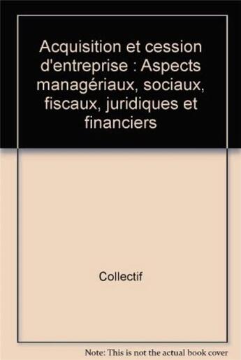 Couverture du livre « Acquisition Et Cession D'Entreprise » de Joly Daigne aux éditions Organisation