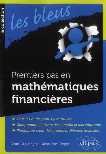 Couverture du livre « Premiers pas en mathematiques financieres » de Degos aux éditions Ellipses