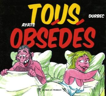 Couverture du livre « Tous obsédés » de Ayats et Durbec aux éditions Traboules