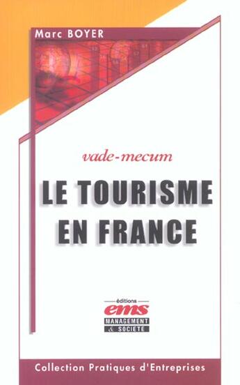 Couverture du livre « Le tourisme en france. vade-mecum » de Boyer M. aux éditions Management Et Societe