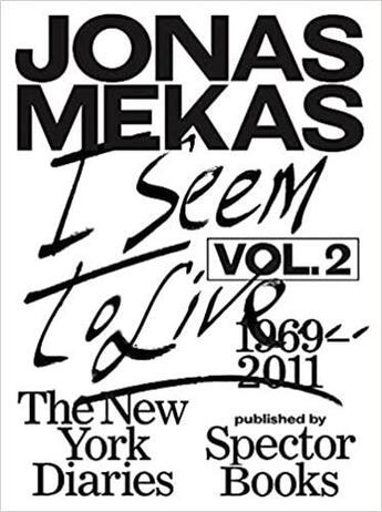 Couverture du livre « Jonas Mekas : I seem to live t.2 » de Jonas Mekas aux éditions Spector Books
