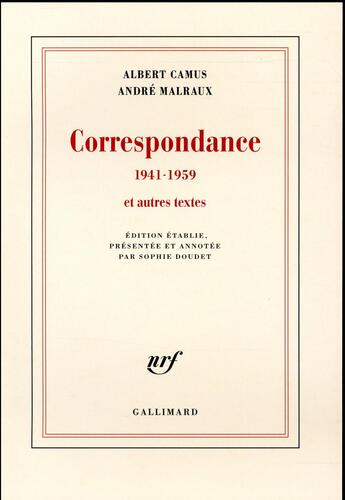 Couverture du livre « Correspondance 1941-1959 et autres textes » de Albert Camus et Andre Malraux aux éditions Gallimard