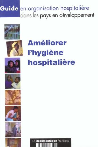 Couverture du livre « Ameliorer l'hygiene hospitaliere dans les pays en developpement » de  aux éditions Documentation Francaise