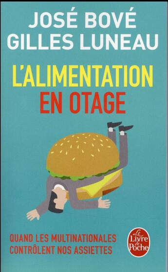 Couverture du livre « L'alimentation en otage » de Jose Bove et Gilles Lumeau aux éditions Le Livre De Poche