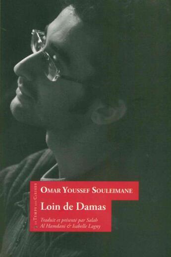 Couverture du livre « Loin de Damas » de Omar Youssef Souleimane aux éditions Le Temps Des Cerises