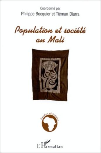Couverture du livre « Population et société au Mali » de Tieman Diarra et Philippe Bocquier aux éditions L'harmattan