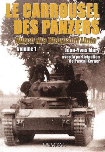 Couverture du livre « Le carrousel des panzers tome 1 » de Jean-Yves Mary aux éditions Heimdal