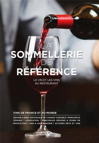 Couverture du livre « La sommellerie de référence ; le vin et les vins au restaurant » de Paul Brunet aux éditions Editions Bpi