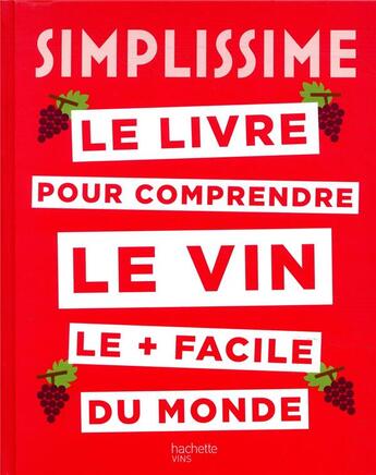 Couverture du livre « Simplissime : le livre pour comprendre le vin le + facile du monde » de Sebastien Durand-Viel aux éditions Hachette Pratique
