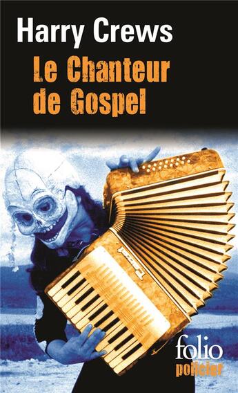 Couverture du livre « Le chanteur de gospel » de Harry Crews aux éditions Folio