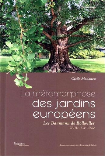 Couverture du livre « La métamorphose des jardins européens » de Cecile Modanese aux éditions Pu Francois Rabelais