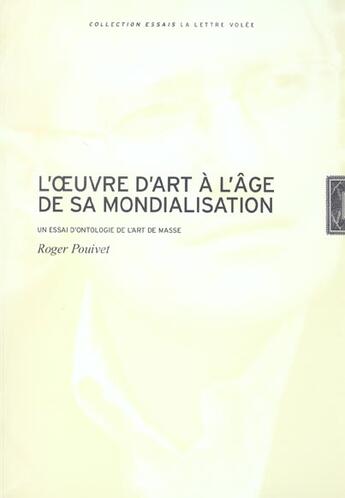 Couverture du livre « L' oeuvre d'art a l'age de la mondialisation » de Roger Pouivet aux éditions Lettre Volee