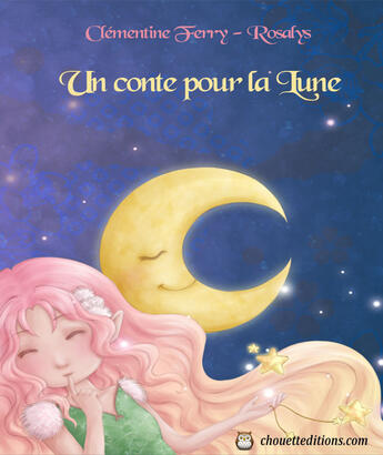 Couverture du livre « Un conte pour la lune » de Clementine Ferry aux éditions Chouetteditions.com