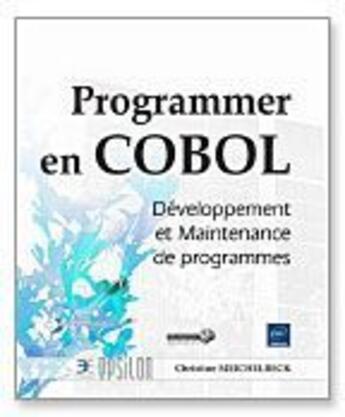 Couverture du livre « Programmer en Cobol - developpement et maintenance de programmes » de Christine Meichelbeck aux éditions Eni