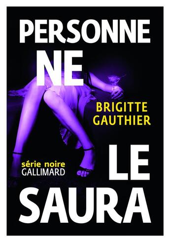 Couverture du livre « Personne ne le saura » de Brigitte Gauthier aux éditions Gallimard