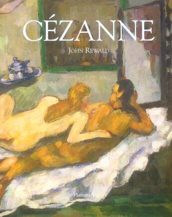 Couverture du livre « Cezanne (edition 2006) » de John Rewald aux éditions Flammarion