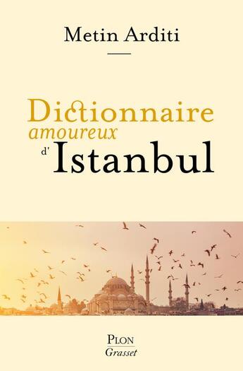 Couverture du livre « Dictionnaire amoureux d'Istanbul » de Metin Arditi aux éditions Plon
