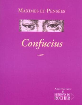 Couverture du livre « Maximes et pensées » de Confucius aux éditions Rocher