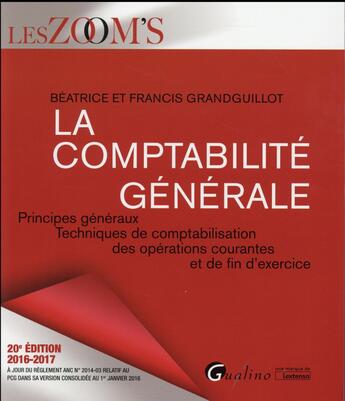 Couverture du livre « La comptabilité générale (édition 2016/2017) » de Beatrice Grandguillot et Francis Grandguillot aux éditions Gualino
