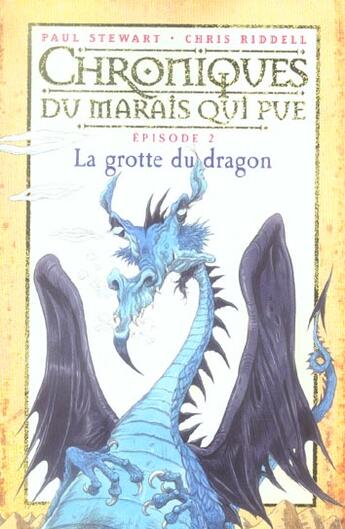Couverture du livre « Chroniques du marais qui pue T.2 ; la grotte du dragon » de Paul Stewart et Chris Riddell aux éditions Milan