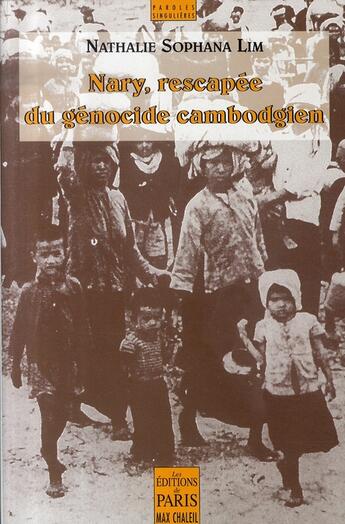 Couverture du livre « Nary, rescapée du génocide cambodgien » de Nathalie Sophana Lim aux éditions Paris