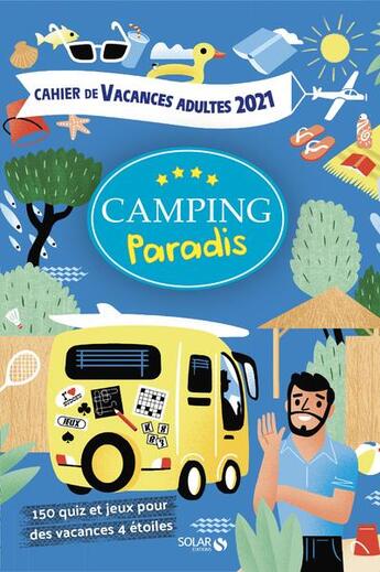 Couverture du livre « Cahier de vacances camping paradis (édition 2021) » de Nicolas Bonnefoy aux éditions Solar