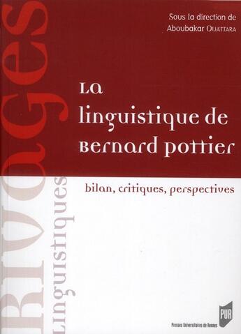 Couverture du livre « Linguistique de Bernard Pottier » de Aboubakar Ouattara aux éditions Pu De Rennes
