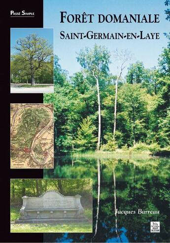 Couverture du livre « Forêt domaniale ; Saint-Germain-en-Laye » de Jacques Barreau aux éditions Editions Sutton