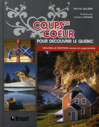 Couverture du livre « Coups de coeur pour decouvrir le Québec » de Julien aux éditions Broquet