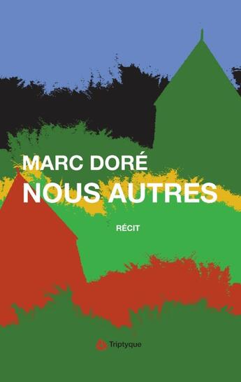 Couverture du livre « Nous autres » de Dore Marc aux éditions Editions Triptyque