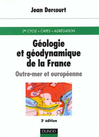 Couverture du livre « Geologie Geodynamique France » de Jean Dercourt aux éditions Dunod
