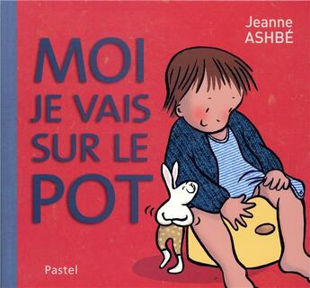 Couverture du livre « Moi je vais sur le pot » de Jeanne Ashbe aux éditions Ecole Des Loisirs