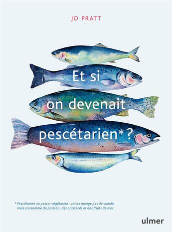 Couverture du livre « Et si on devenait pescétarien ? » de Jo Pratt aux éditions Eugen Ulmer