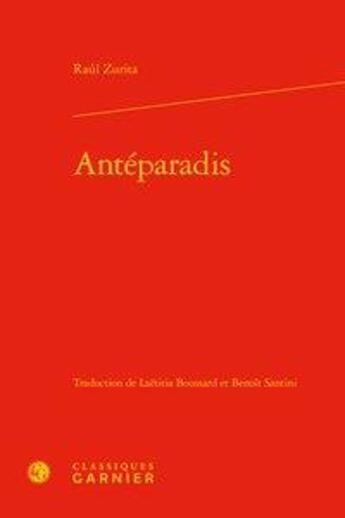 Couverture du livre « Antéparadis » de Raul Zurita aux éditions Classiques Garnier