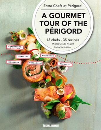 Couverture du livre « Parcours gourmands en Périgord ; 13 chefs, 35 recettes » de Entre Chefs Et Perig aux éditions Sud Ouest Editions