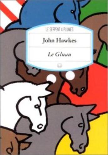 Couverture du livre « Le gluau » de John Hawkes aux éditions Motifs